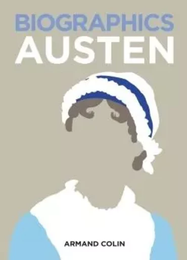 Biographics Jane Austen -  Sophie Collins - ARMAND COLIN