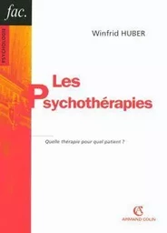 Les psychothérapies - 2ed - Quelle thérapie pour quel patient ?