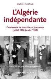 L'Algérie indépendante - L'ambassade de Jean-Marcel Jeanneney (juillet 1962-janvier 1963)