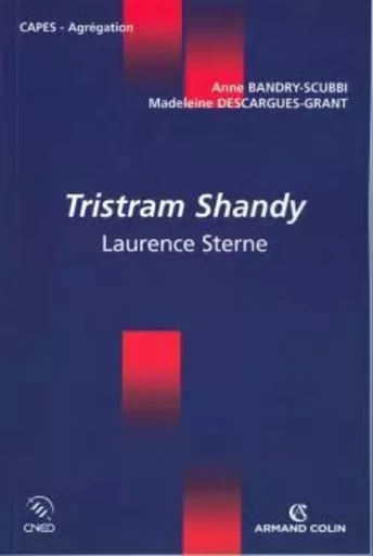 Tristram Shandy - Laurence Sterne - Madeleine Descargues-Grant, Anne Bandry-scubbi - ARMAND COLIN