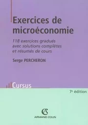 Exercices de microéconomie - 118 exercices gradués avec solutions complètes et résumés de cours