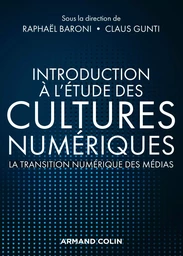 Introduction à l'étude des cultures numériques - La transition numérique des médias