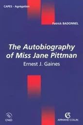 The Autobiography of Miss Jane Pittman - Ernest J. Gaines