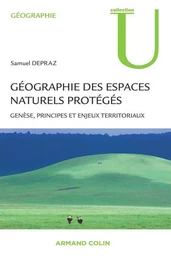 Géographie des espaces naturels protégés - Genèse, principes et enjeux territoriaux