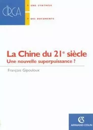 La Chine du 21e siècle - Une nouvelle superpuissance ?