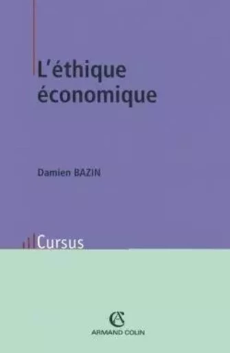 L'éthique économique - Damien Bazin - ARMAND COLIN