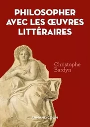 Philosopher avec les oeuvres littéraires