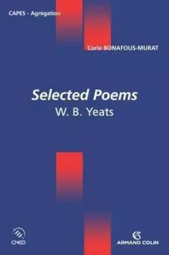 Selected Poems - W. B. Yeats - Carle Bonafous-Murat - ARMAND COLIN