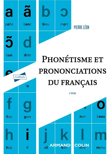 Phonétisme et prononciations du français - 6e éd. - Pierre Léon - ARMAND COLIN