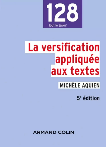 La versification appliquée aux textes - 5e éd. - Pascal Aquien - ARMAND COLIN