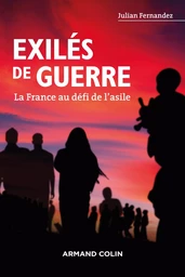 Exilés de guerre - La France au défi de l'asile