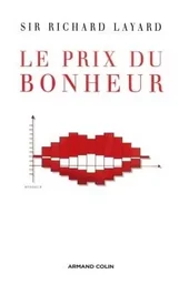 Le prix du bonheur - Leçons d'une science nouvelle