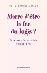 Marre d'être la fée du logis ? 6 Paradoxes de la femme d'aujourd'hui