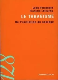 Le tabagisme - De l'initiation au sevrage