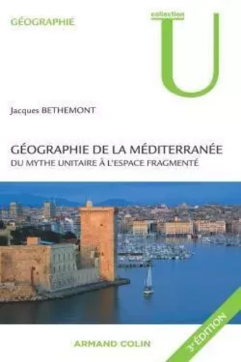 Géographie de la Méditerranée - Jacques Bethemont - ARMAND COLIN