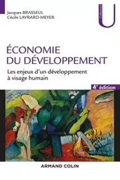 Economie du développement - 4e éd - Les enjeux d'un développement à visage humain