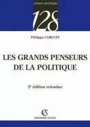 Les grands penseurs de la politique - Trajets critiques en philosophie politique