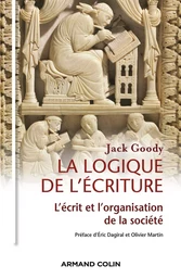 La logique de l'écriture - L'écrit et l'organisation de la société