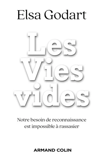 Les Vies vides - Elsa Godart - ARMAND COLIN