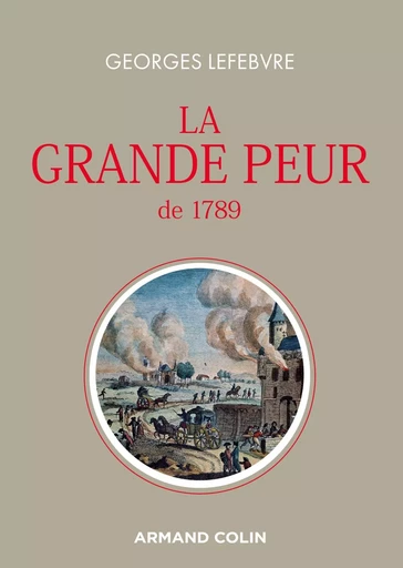 La grande peur de 1789 - Georges Lefebvre - ARMAND COLIN