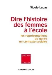 Dire l'histoire des femmes à l'école - Les représentations du genre en contexte scolaire