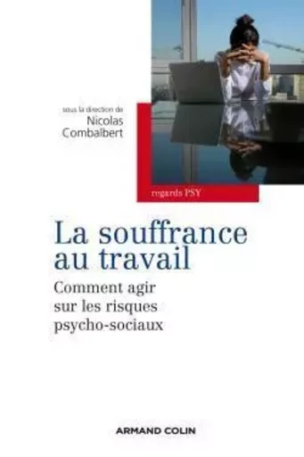 La souffrance au travail -  - ARMAND COLIN