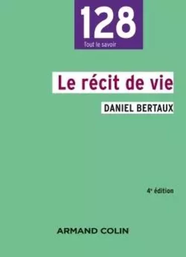 Le récit de vie - 4e éd. - Daniel Bertaux - ARMAND COLIN