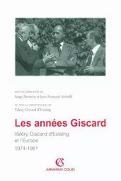 Les années Giscard - Valéry Giscard d'Estaing et l'Europe 1974 -1981