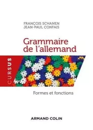 Grammaire de l'allemand. Formes et fonctions - François Schanen, Jean-Paul Confais - ARMAND COLIN