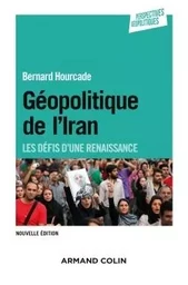 Géopolitique de l'Iran - 2e éd. - Les défis d'une renaissance