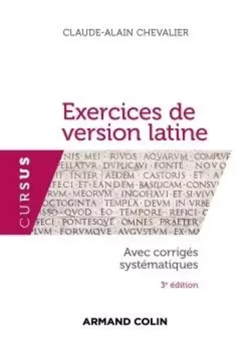 Exercices de version latine - 3e éd. - Claude-Alain Chevallier - ARMAND COLIN