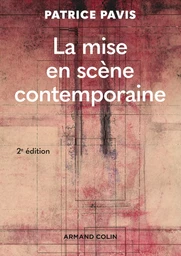 La mise en scène contemporaine - 2e éd.