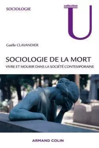 Sociologie de la mort - Gaëlle Clavandier - ARMAND COLIN