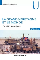 La Grande-Bretagne et le monde - 2e éd. - De 1815 à nos jours