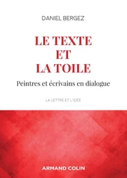 Le texte et la toile - 3e éd. - Peintres et écrivains en dialogue