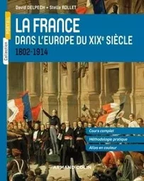 La France dans l'Europe du XIXe siècle - 1804-1914