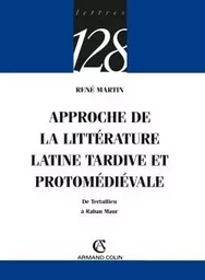 Approche de la littérature latine tardive et protomédiévale