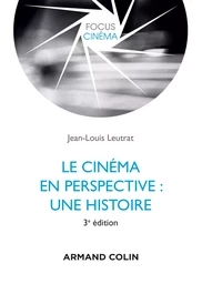 Le cinéma en perspective : une histoire - 3e éd.