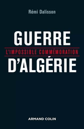 Guerre d'Algérie - L'impossible commémoration