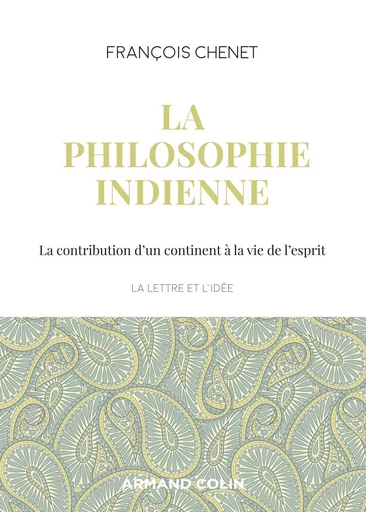 La philosophie indienne - François Chenet - ARMAND COLIN