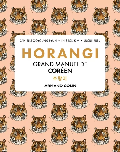 Horangi - Grand manuel de coréen - Danielle Ooyoung Pyun, In-seok Kim - ARMAND COLIN