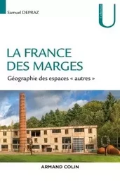 La France des marges - Géographie des espaces « autres »