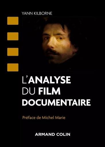 L'analyse du film documentaire - Yann Kilborne - ARMAND COLIN