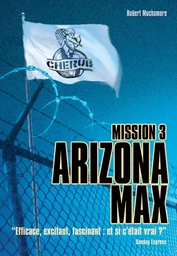 Cherub - Mission 3 : Arizona Max