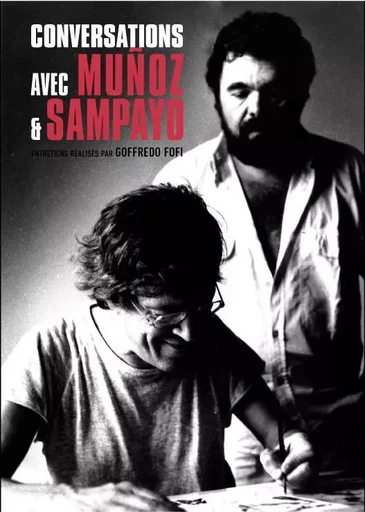 Conversations avec Muñoz et Sampayo -  GOFFREDO FOFI / JOSE MUNOZ / CARLOS SAMPAYO - CASTERMAN