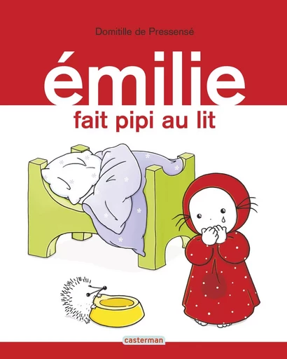 Émilie fait pipi au lit - Domitille de Pressensé - CASTERMAN