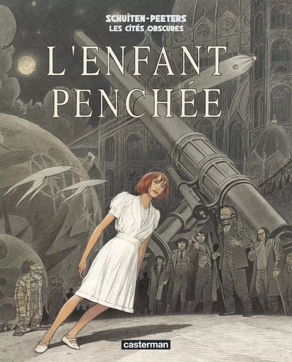 Les Cités obscures - L'Enfant penchée -  BENOIT PEETERS / FRANCOIS SCHUITEN - CASTERMAN