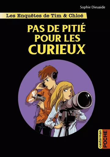 Les enquêtes de Tim et Chloé - Sophie Dieuaide - CASTERMAN