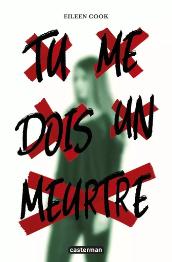 Tu me dois un meurtre - Eileen Cook - CASTERMAN