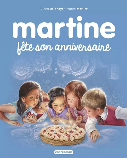 Martine fête son anniversaire - Gilbert Delahaye - CASTERMAN